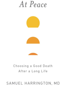 At Peace Choosing a good Death after a long life